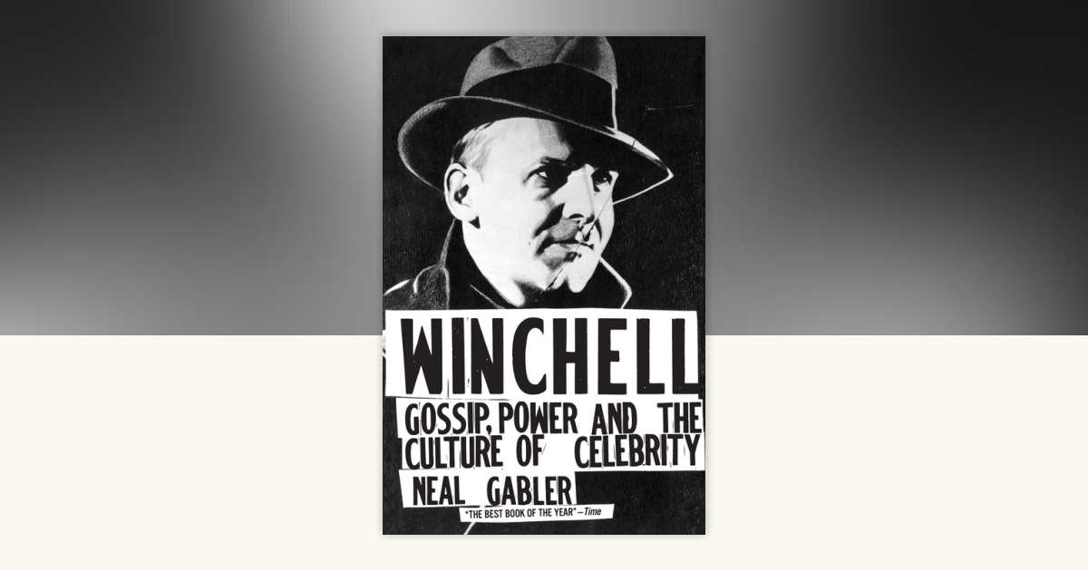 Winchell by Neal Gabler: 9780679764397 | PenguinRandomHouse.com: Books