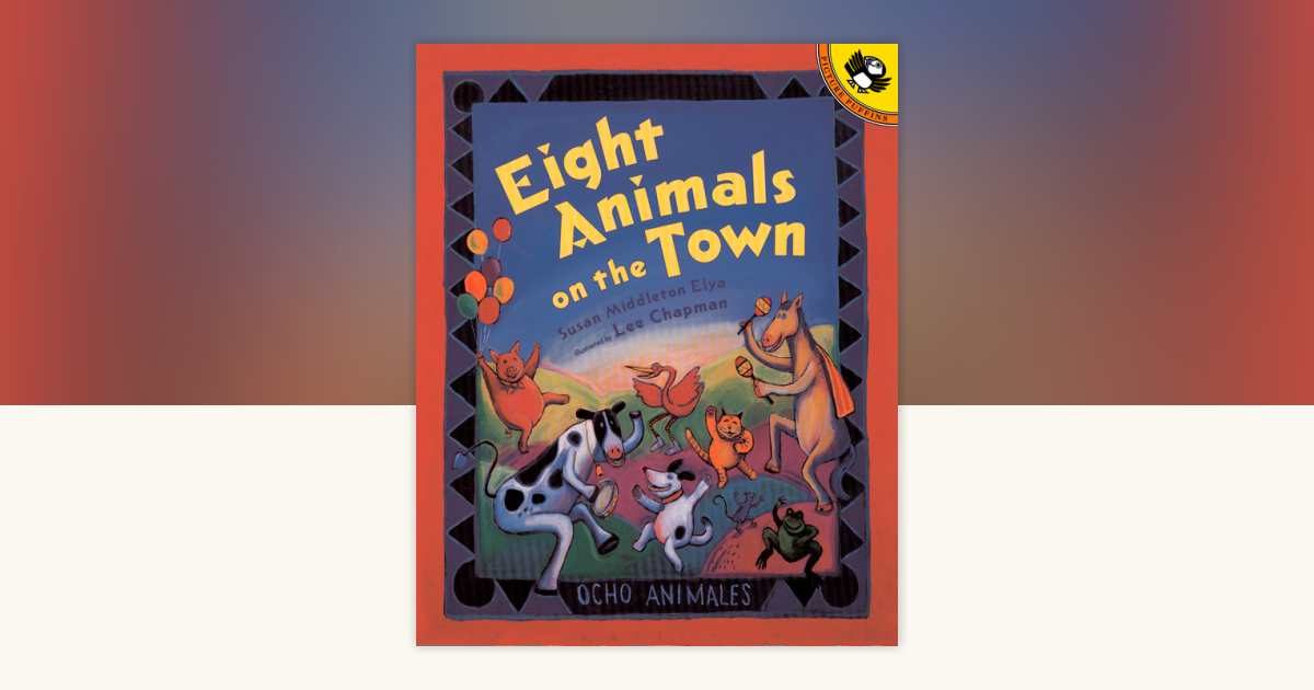 Eight Animals on the Town by Susan Middleton Elya: 9780698119611