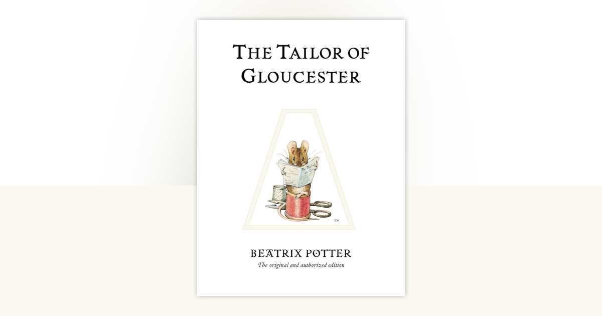 The Tailor of Gloucester by Beatrix Potter: 9780723247722