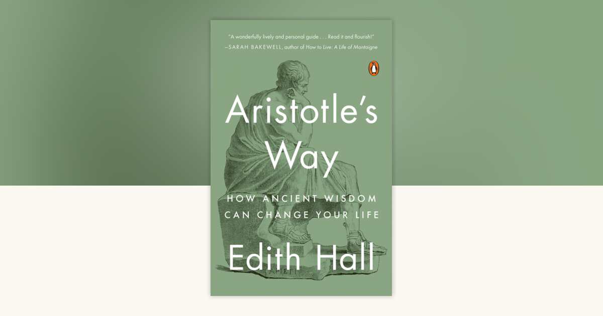 Aristotle's Way by Edith Hall: 9780735220829 | PenguinRandomHouse.com ...