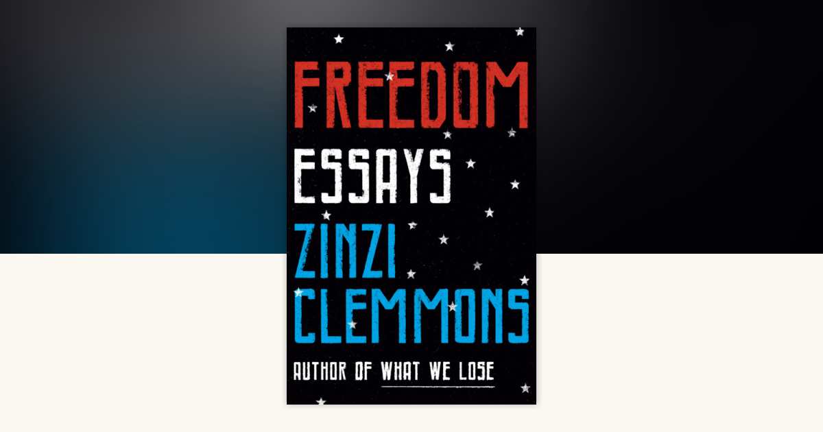 Freedom by Zinzi Clemmons: 9780735221741 | PenguinRandomHouse.com