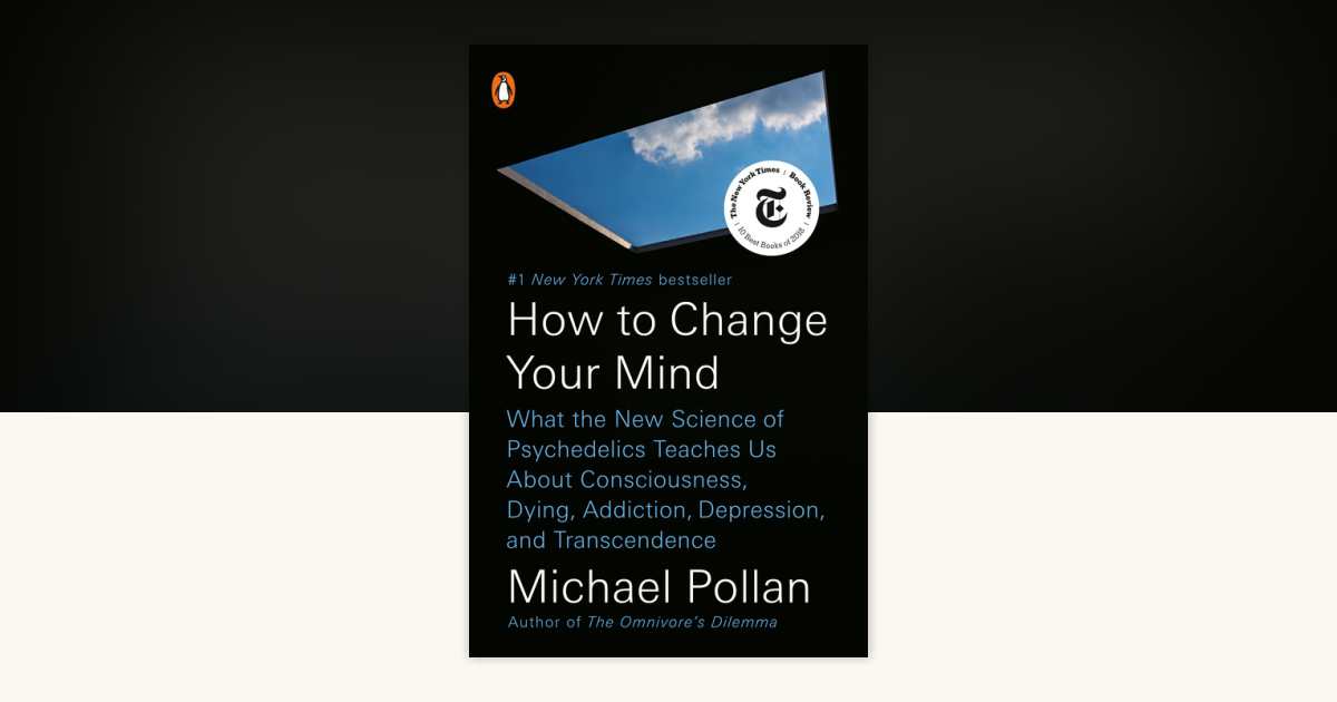 How to Change Your Mind by Michael Pollan: 9780735224155