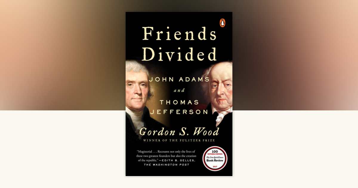 Friends Divided by Gordon S. Wood: 9780735224735 | PenguinRandomHouse ...