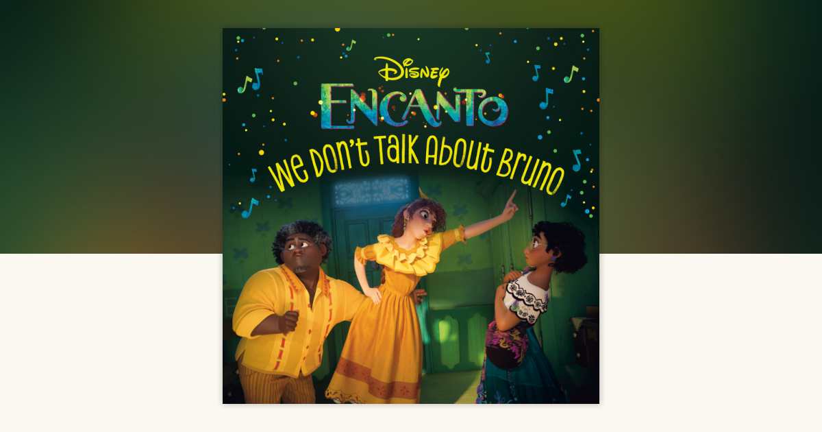 We Don't Talk About Bruno (Disney Encanto) by RH Disney