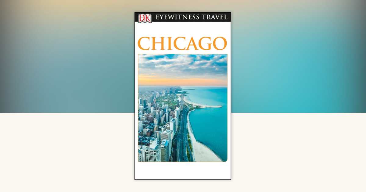 DK Travel Guide Chicago by DK Travel: 9780744023282 ...