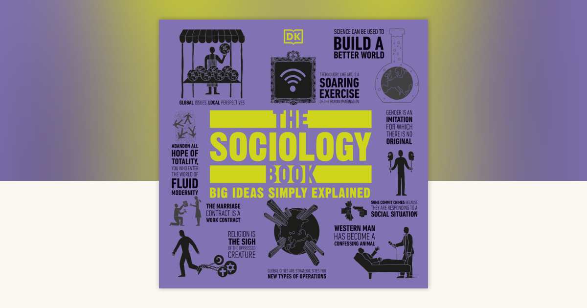 The Sociology Book by DK: 9780744023992 | PenguinRandomHouse.com: Books