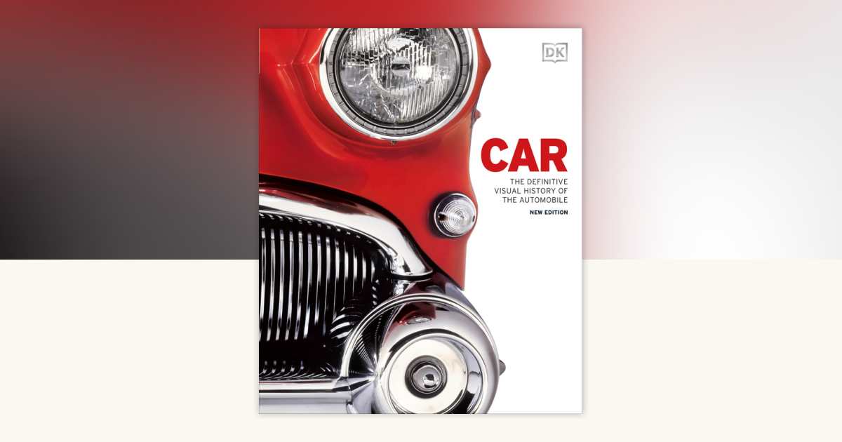 Car by DK: 9780744027501 | PenguinRandomHouse.com: Books