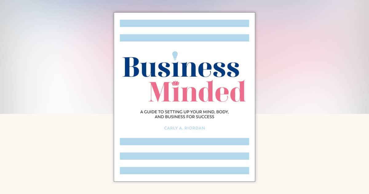 Business Minded by Carly A. Riordan: 9780744053616