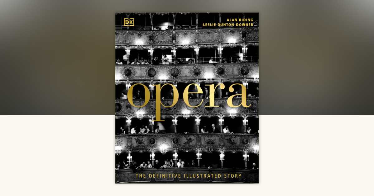 Opera by Alan Riding, Leslie Dunton-Downer: 9780744056310 
