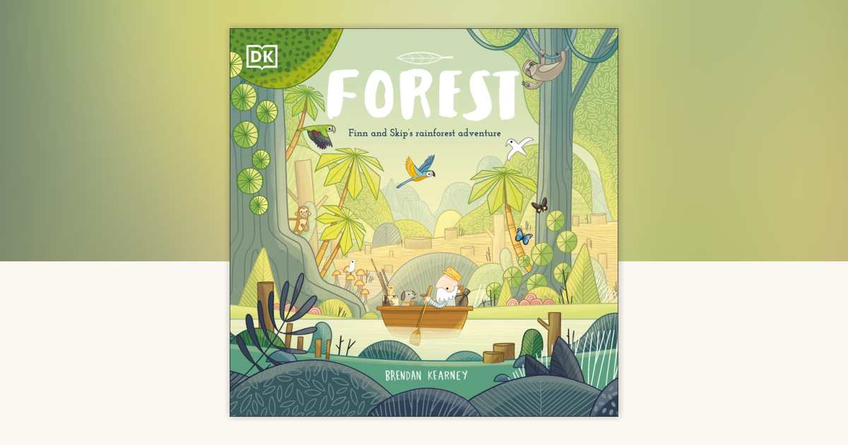 Adventures with Finn and Skip: Forest by Brendan Kearney