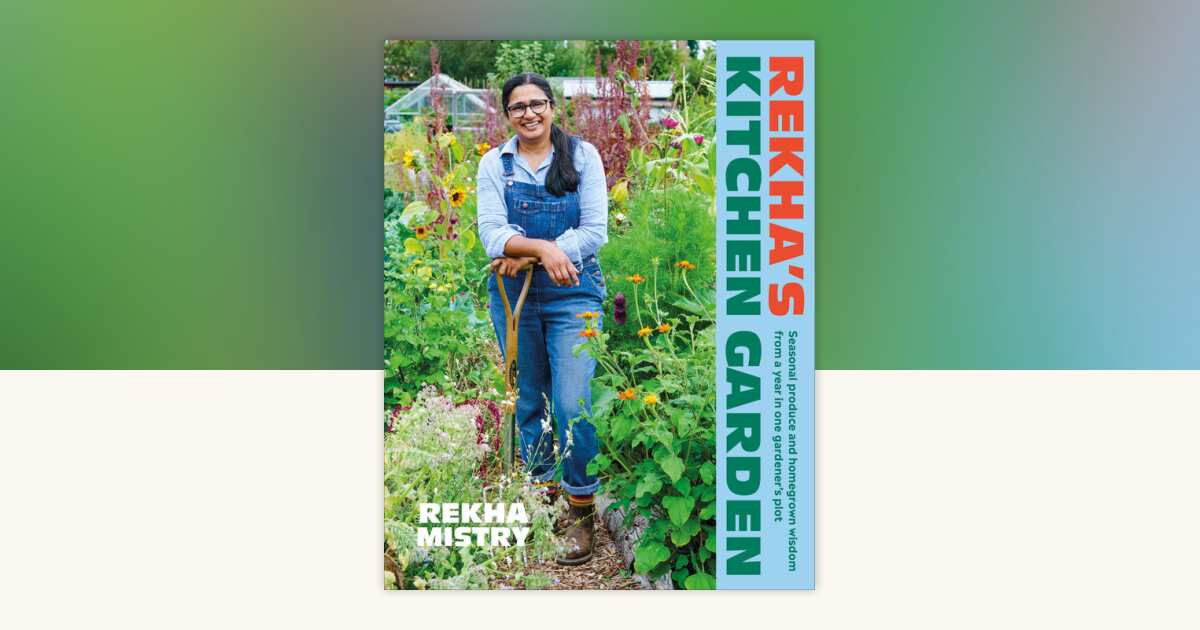 Rekha's Kitchen Garden by Rekha Mistry: 9780744083514 ...