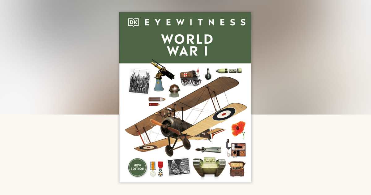 Eyewitness World War I by DK: 9780744084764