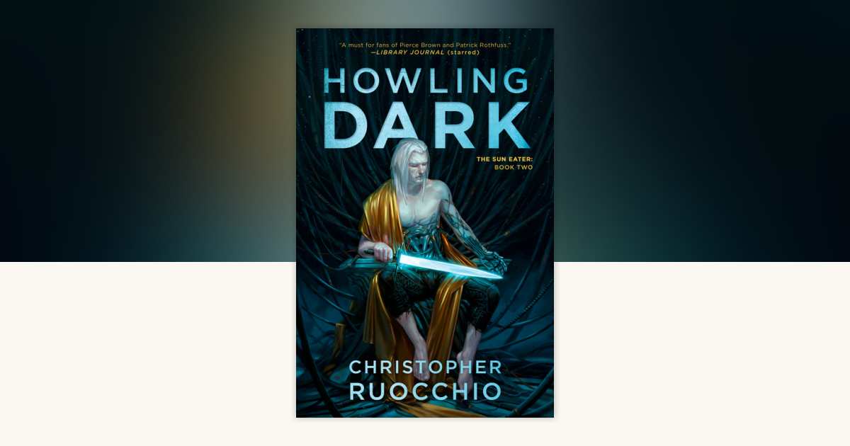 Howling Dark by Christopher Ruocchio 9780756419271