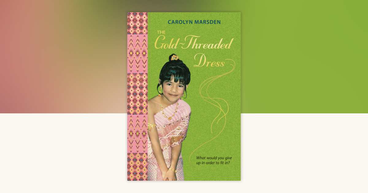 The Gold-Threaded Dress by Carolyn Marsden: 9780763629939 |  PenguinRandomHouse.com: Books