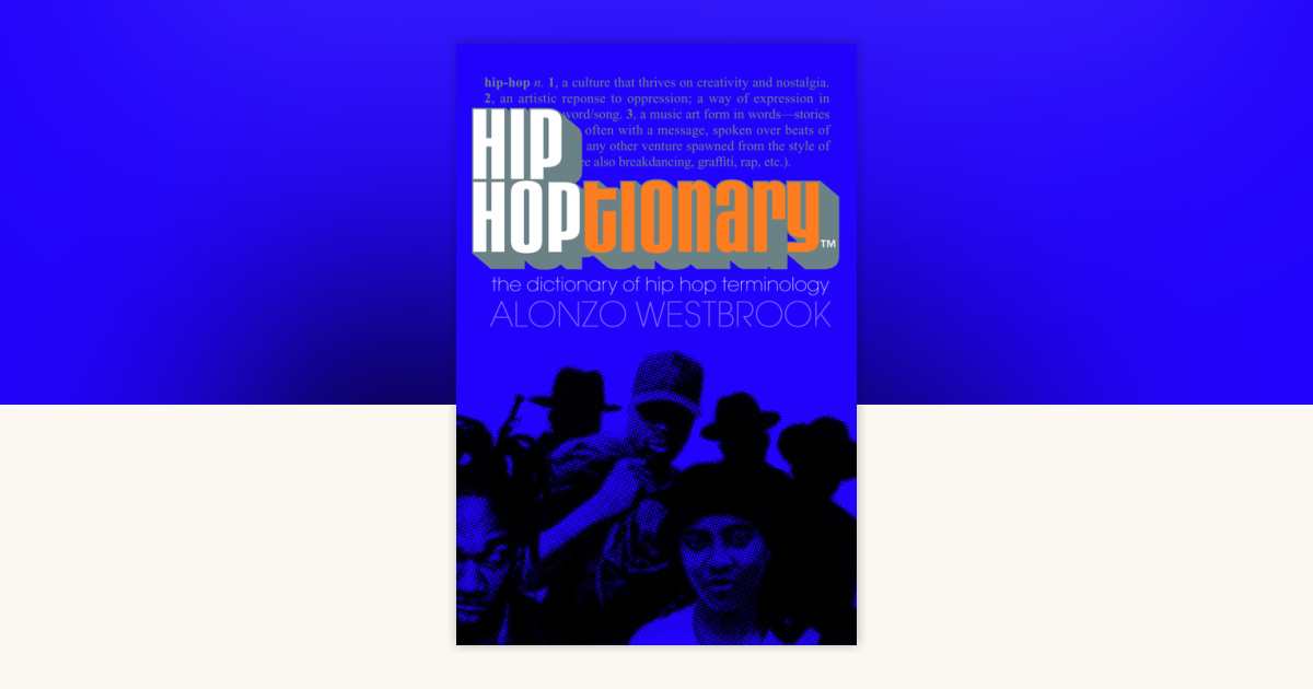 Hip Hoptionary TM by Alonzo Westbrook: 9780767909242