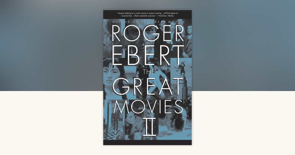 The Great Movies II by Roger Ebert: 9780767919869