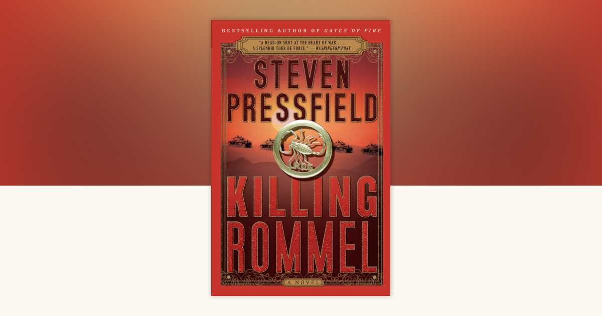 Killing Rommel by Steven Pressfield: 9780767926164 | PenguinRandomHouse ...