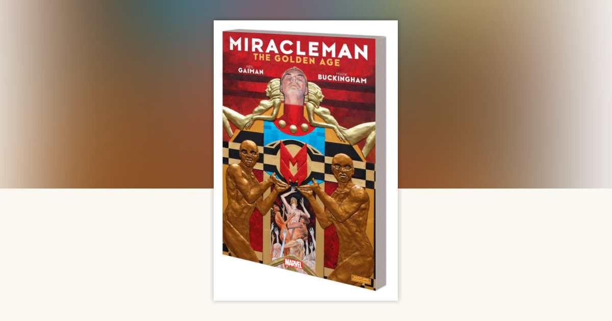 Miracleman By Gaiman & Buckingham: The Golden Age by Neil Gaiman 