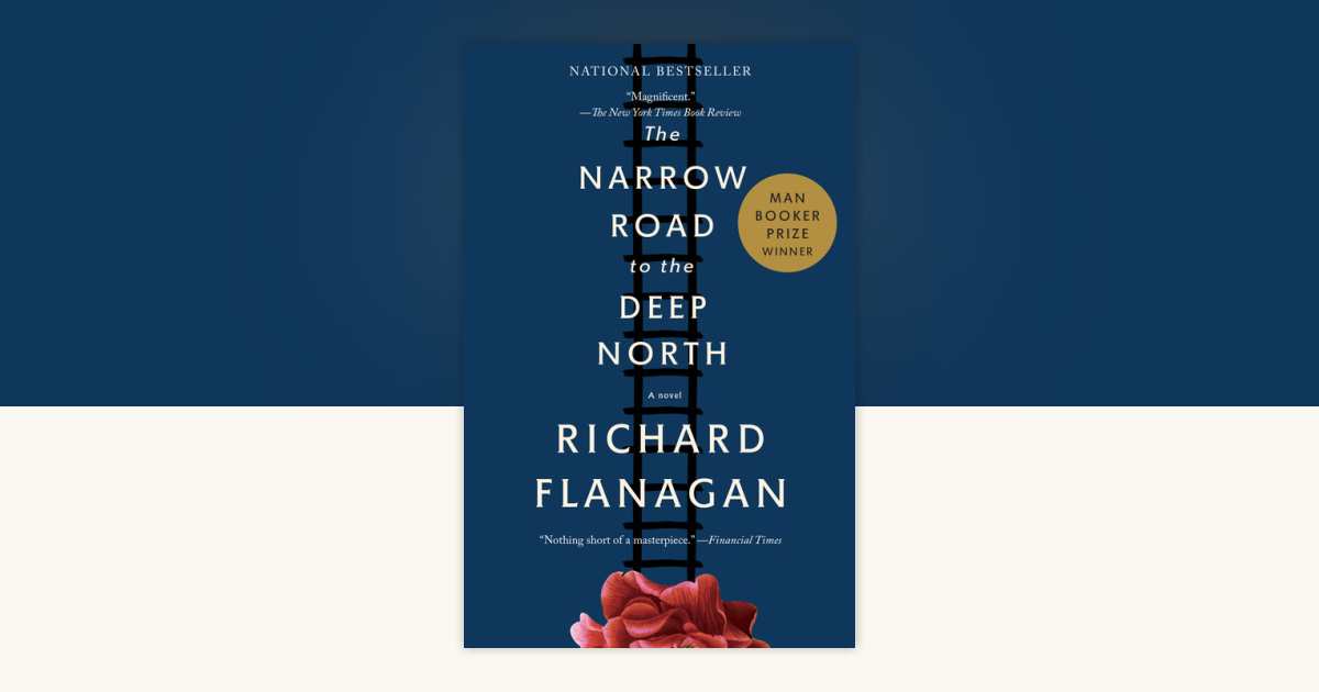 The Narrow Road to the Deep North (Man Booker Prize Winner) by