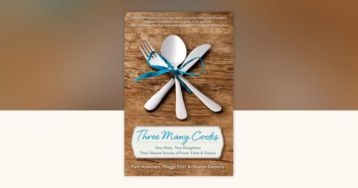 Three Many Cooks by Pam Anderson, Maggy Keet, Sharon Damelio ...