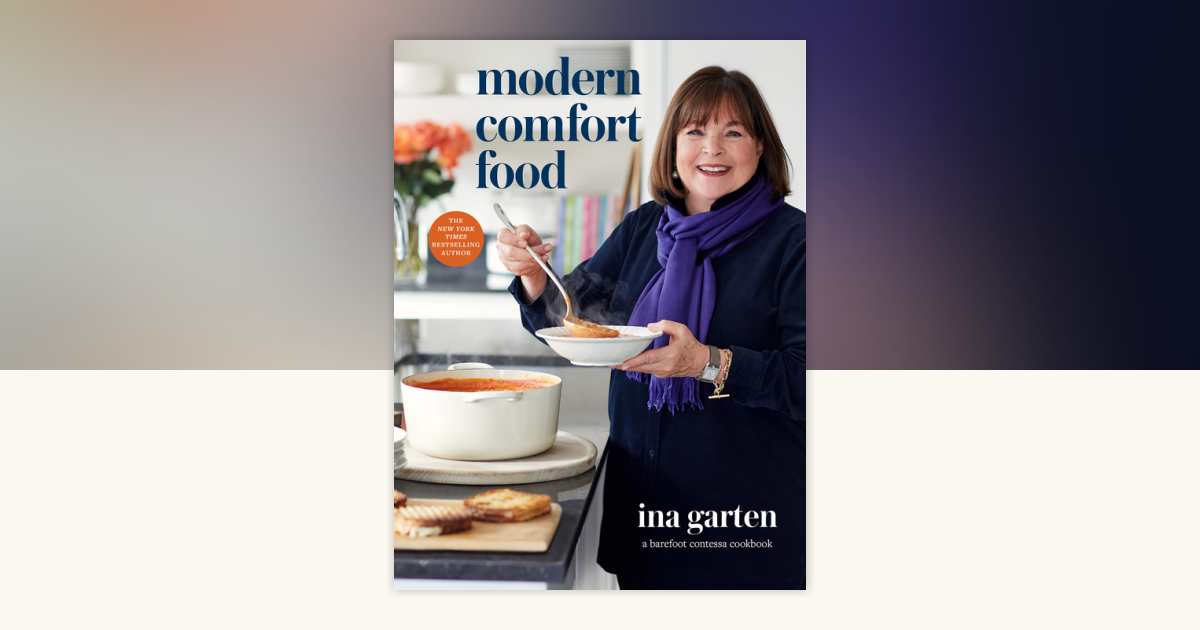 Modern Comfort Food by Ina Garten