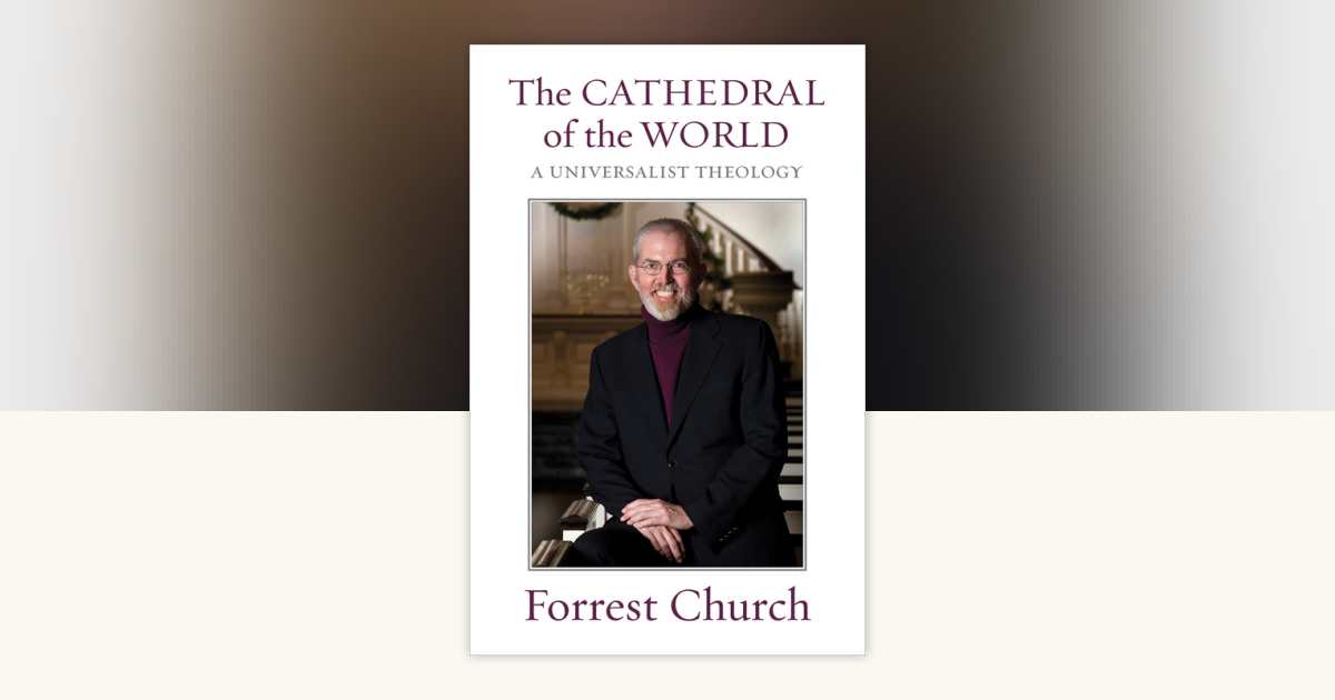 The Cathedral of the World by Forrest Church: 9780807006214