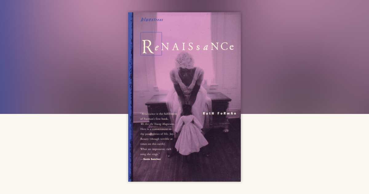 Renaissance by Ruth Forman: 9780807068410 | PenguinRandomHouse.com: Books