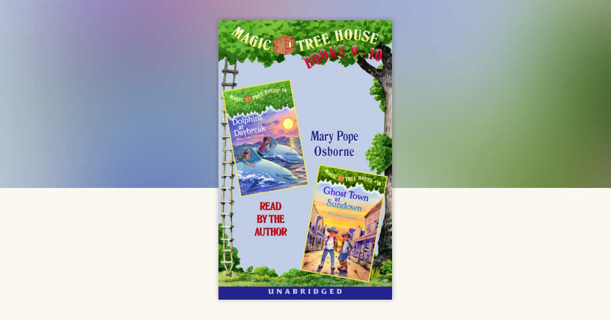 Magic Tree House: Books 9 and 10 by Mary Pope Osborne