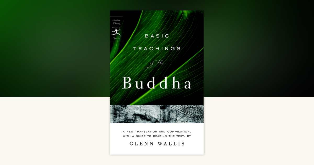 Basic Teachings of the Buddha by Glenn Wallis, Buddha