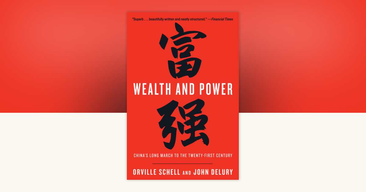 Wealth and Power by Orville Schell, John Delury: 9780812976250