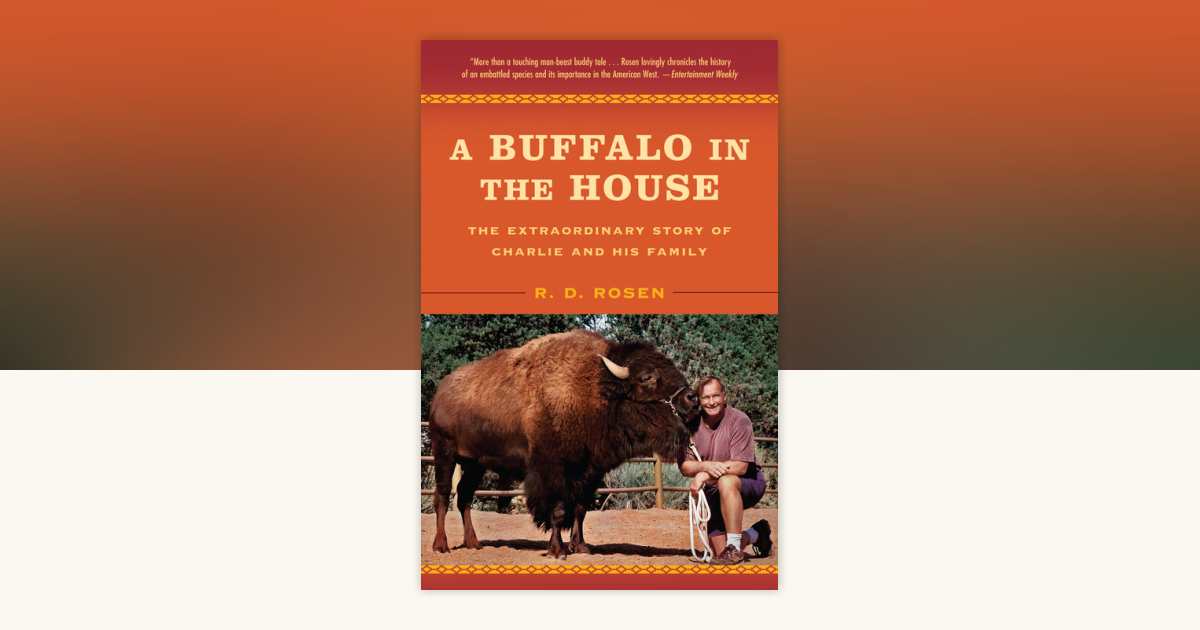 A Buffalo in the House by R. D. Rosen: 9780812978889 ...
