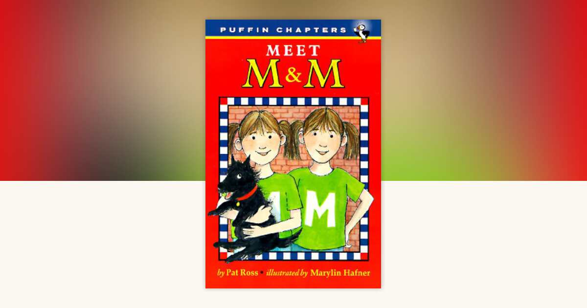 Meet M & M by Pat Ross: 9781101142516 | PenguinRandomHouse.com: Books