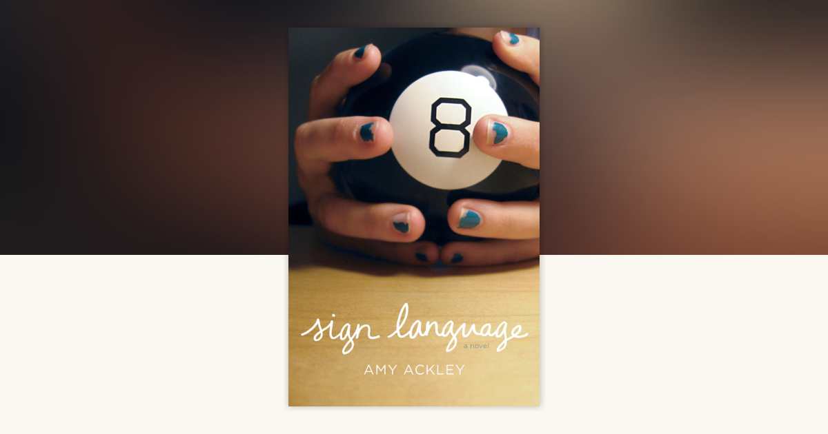 Sign Language by Amy Ackley: 9781101529386 | PenguinRandomHouse.com: Books