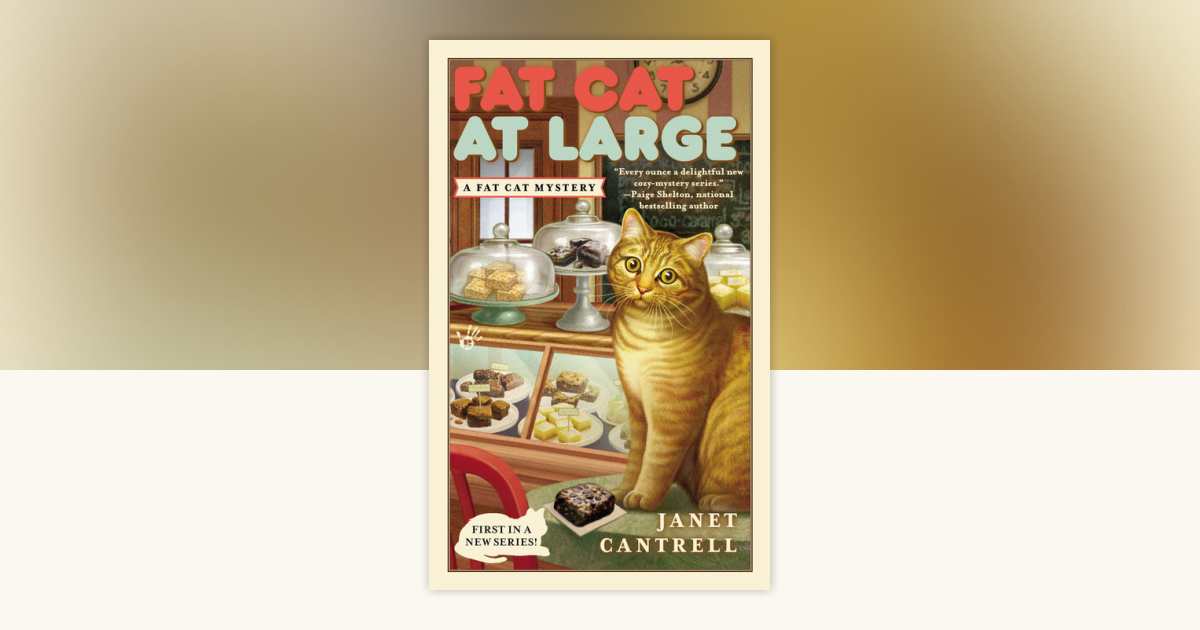 Fat Cat At Large by Janet Cantrell: 9781101621639