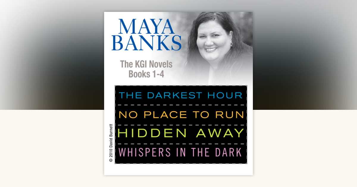 Maya Banks KGI series 1 4 by Maya Banks 9781101644638