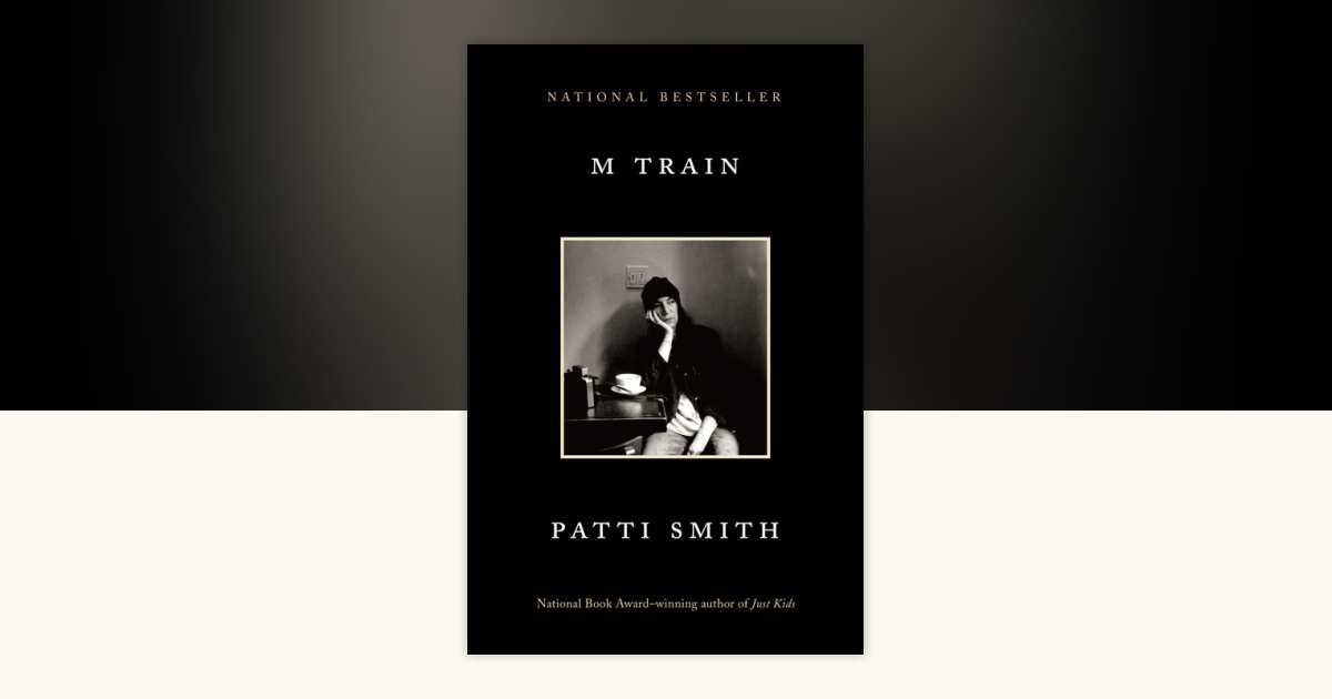 〈洋書〉M Train パティ・スミス(Patti Smith) M Train by Patti Smith: 9781101910160 | PenguinRandomHouse.com: Books