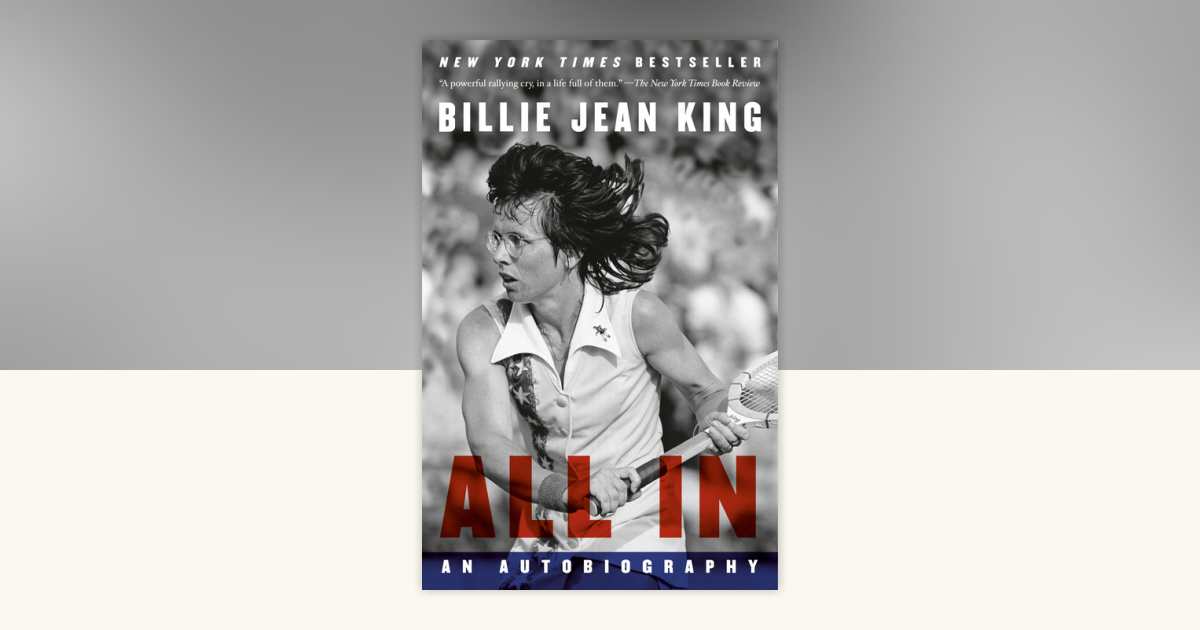 All In by Billie Jean King, Johnette Howard, Maryanne Vollers ...