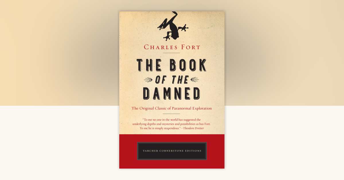 The Book of the Damned by Charles Fort: 9781101983249
