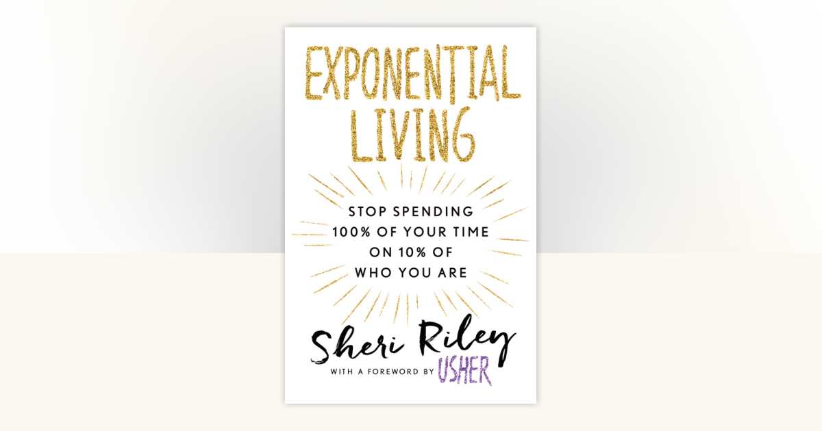 Exponential Living by Sheri Riley: 9781101989029 | PenguinRandomHouse ...