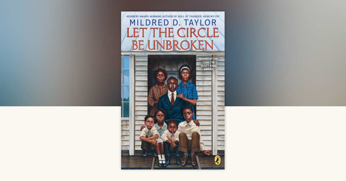 Let the Circle Be Unbroken by Mildred D. Taylor: 9781101997543