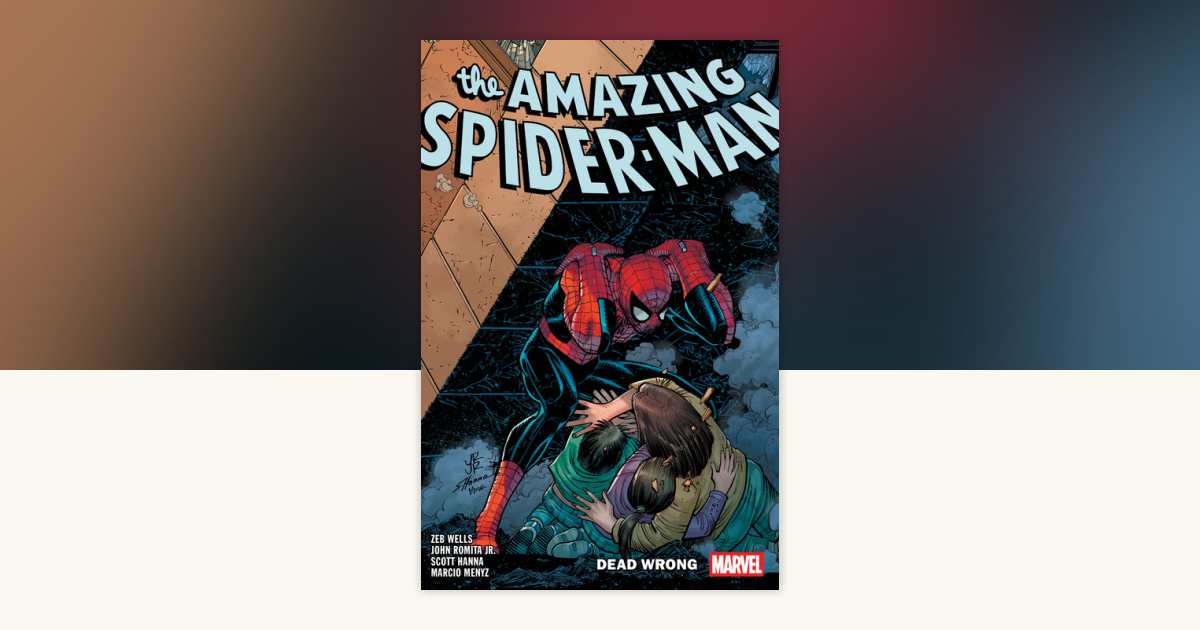 Amazing Spider-Man By Zeb Wells Vol. 12: Dead Wrong by Zeb Wells
