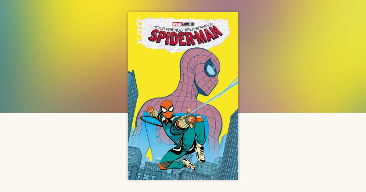 Your Friendly Neighborhood Spider-Man: Old School/New School
