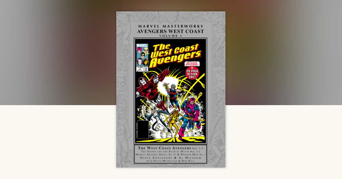 Marvel Masterworks: Avengers West Coast Vol. 1 by Steve Englehart