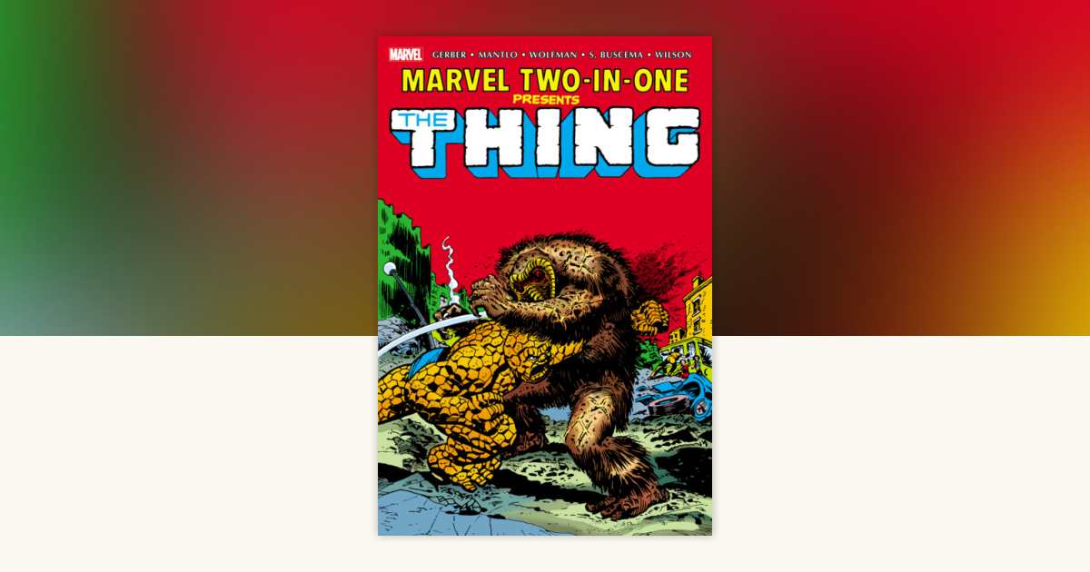 Marvel Two-In-One Omnibus Vol. 1 by Steve Gerber, Marvel Various