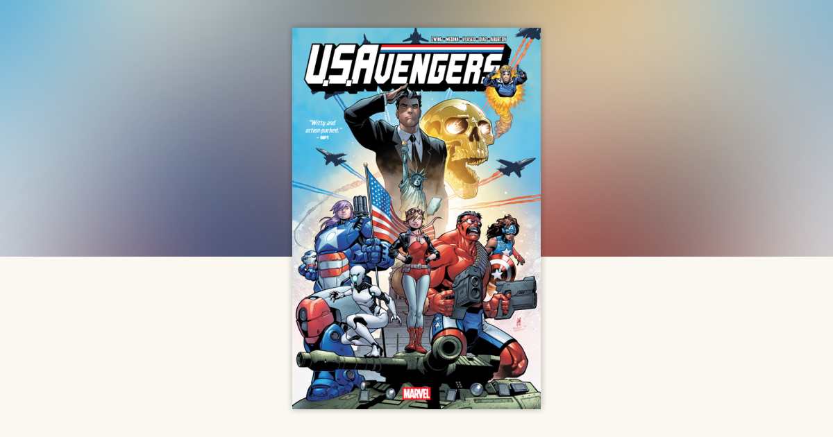 U.S.Avengers by Al Ewing: 9781302966263 | PenguinRandomHouse.com