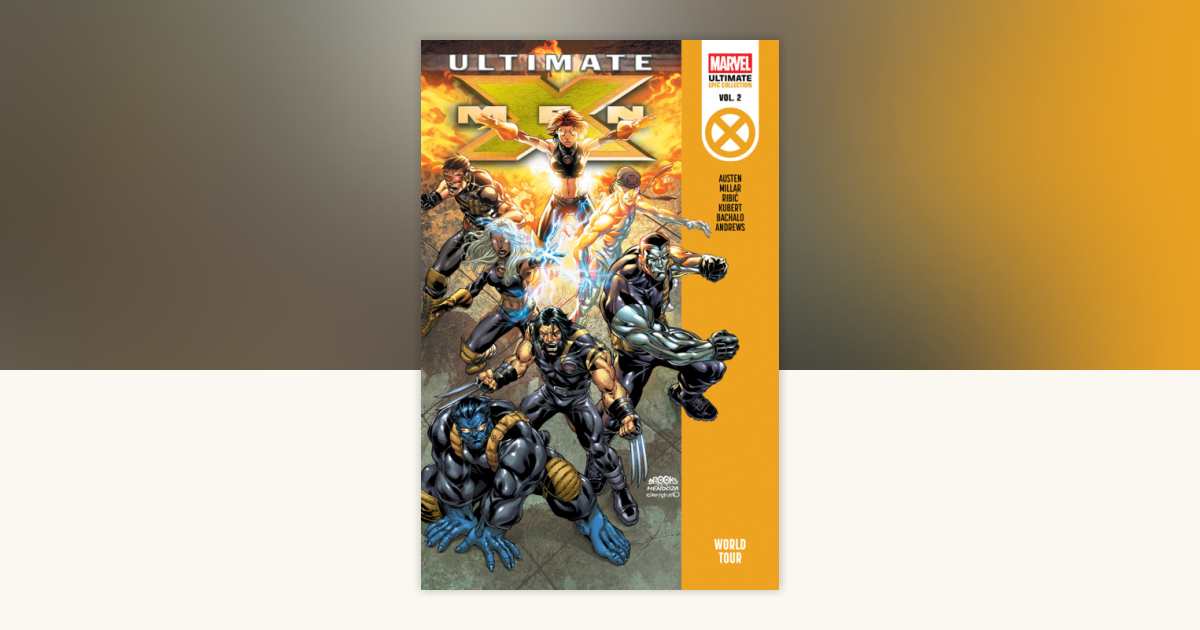 Ultimate X-Men Epic Collection: World Tour by Mark Millar, Chuck