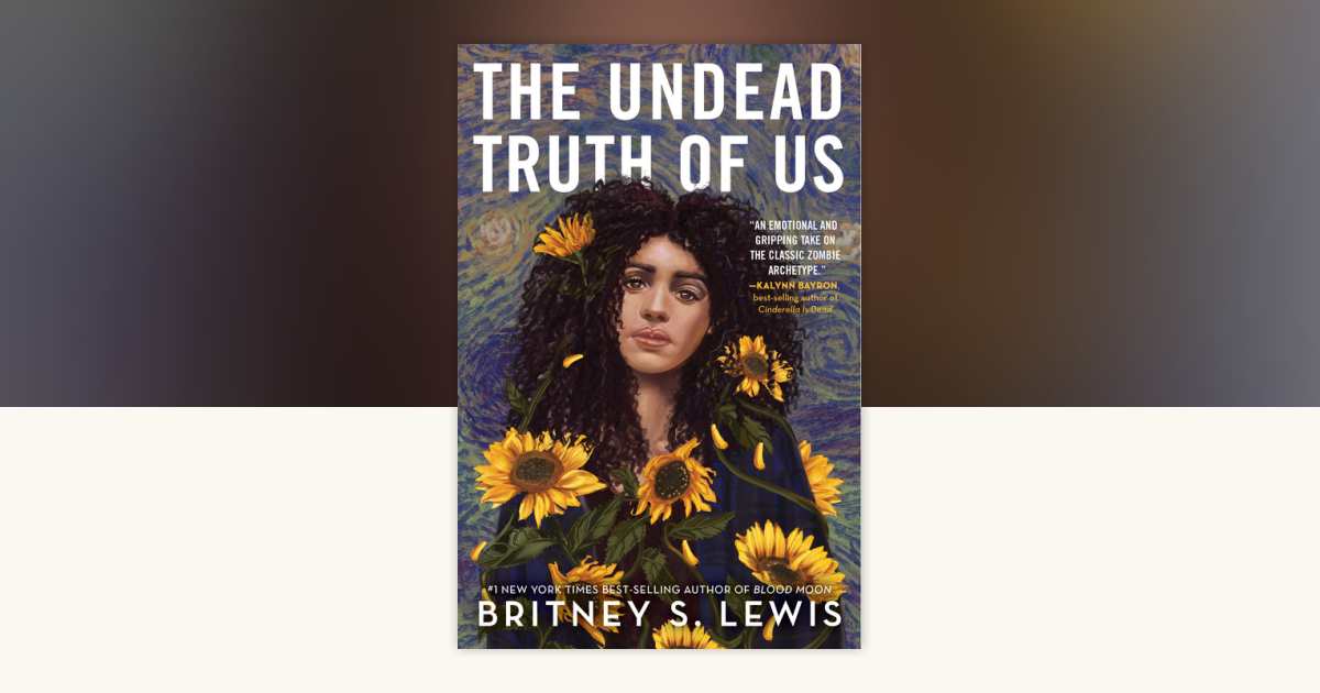 Undead Truth of Us, The by Britney S. Lewis 9781368075831