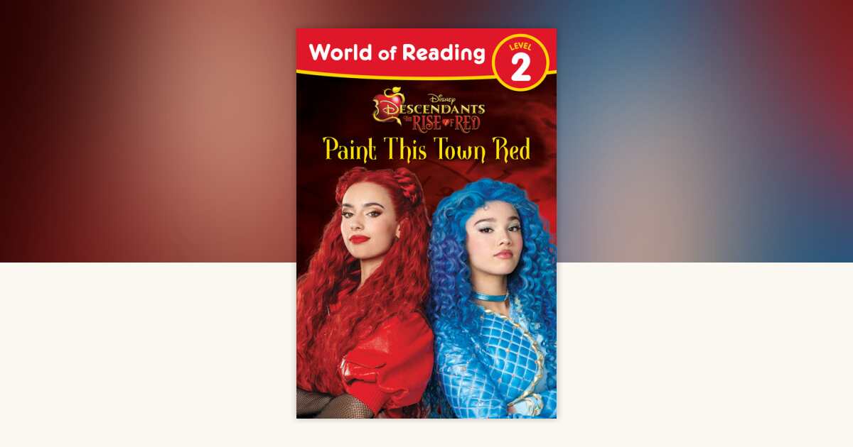 World of Reading: Descendants The Rise of Red: Paint This Town Red by ...