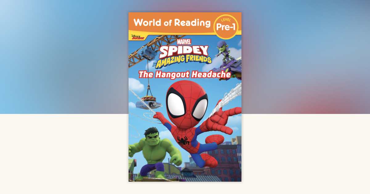 World of Reading: Spidey and His Amazing Friends: The
