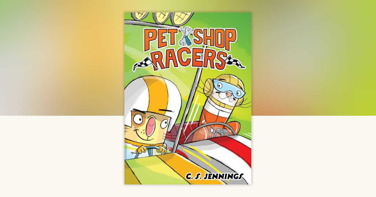 Pet Shop Racers by C. S. Jennings: 9781368099295 | PenguinRandomHouse ...